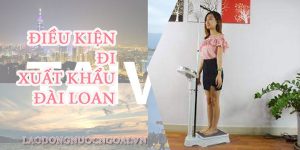 điều kiện đi xklđ đài loan