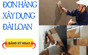 ĐƠn HÀng XÂy DỰng DÀi Loan