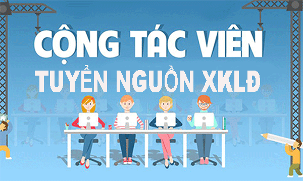 Tuyển CTV tuyển nguồn XKLĐ: Điều kiện, đào tạo và quy trình hợp tác.